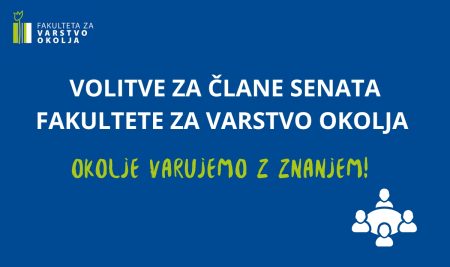 Razpis volitev za člane senata Fakultete za varstvo okolja